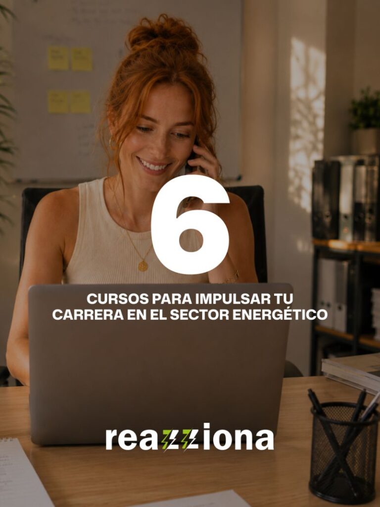 Cursos para impulsar tu carrera en el sector energetico con Reazziona Academy